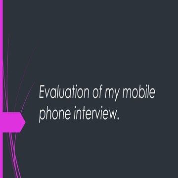 Evaluation of my mobile phone interview