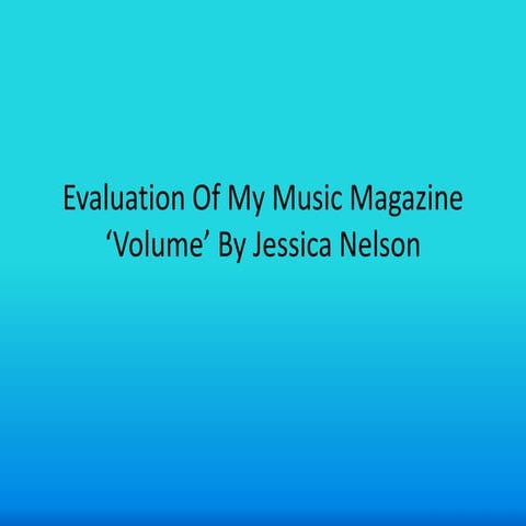 Evaluation of my music magazine ‘volume’
