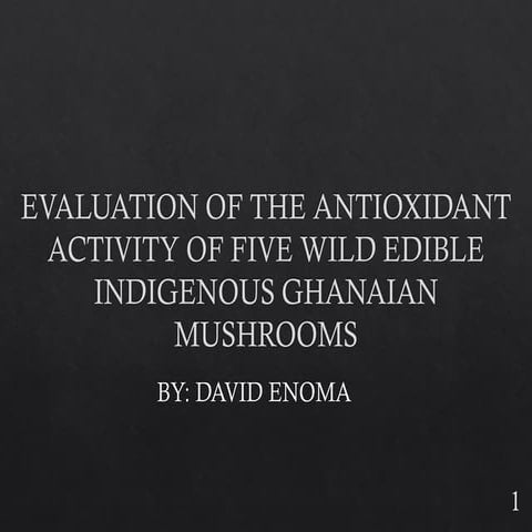 Evaluation of the antioxidant activity of five indigenous wild edible ghanaia...