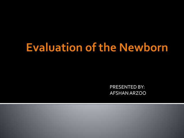 Assessment And Evaluation Of The Newborn Pptx Assessment And Evaluation Of The Newborn Pptx