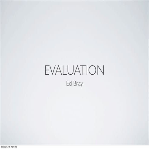 Evaluation
