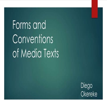 Forms and Conventions of Media texts