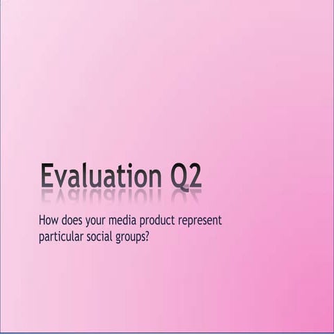 Evaluation: Question 2