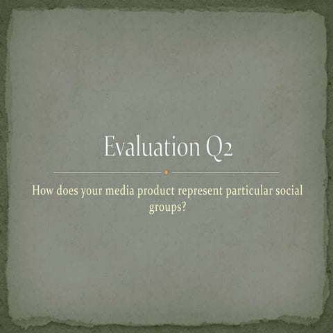 Evaluation Q2