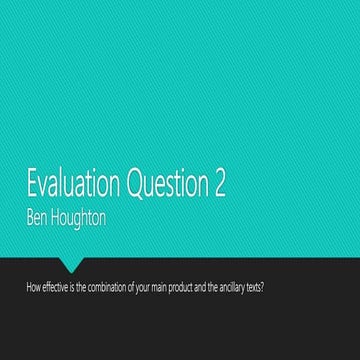 Evaluation Question 2