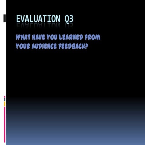 Evaluation Q3