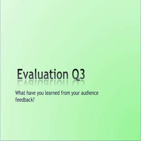 Evaluation: Question 3