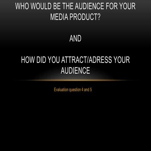 Evaluation q 4 and 5