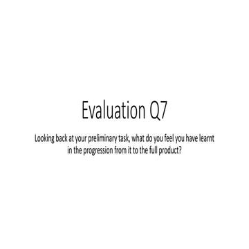 Evaluation Q7
