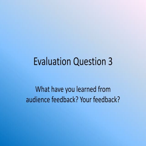 Evaluation Question 3