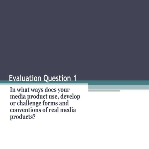 Evaluation question 1