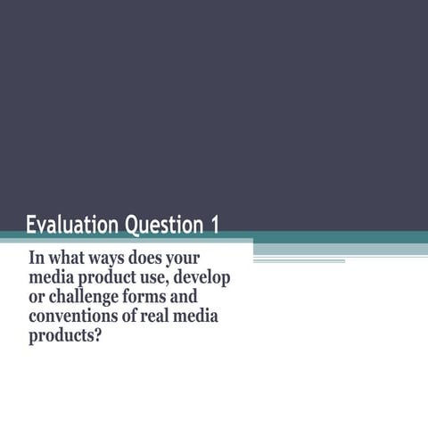 Evaluation question 1