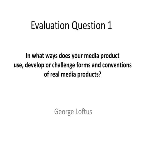 A2 Media evaluation question 1