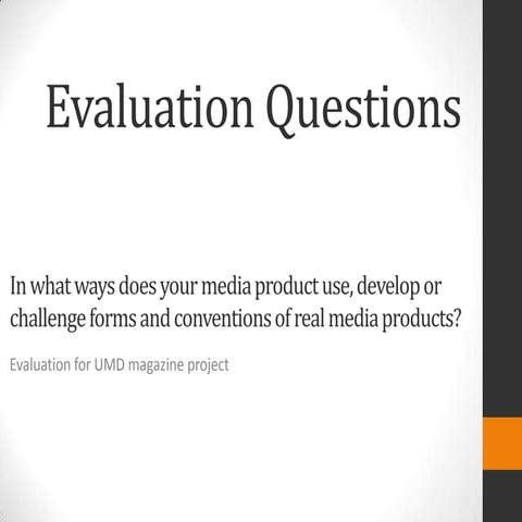 Evaluation question 1