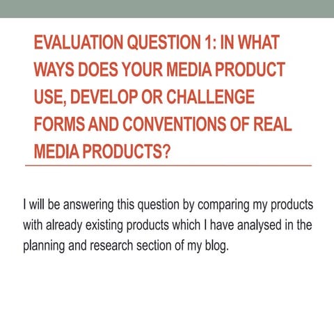 Evaluation Question 1