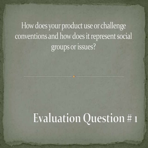 Evaluationquestion1 140504125222-phpapp02