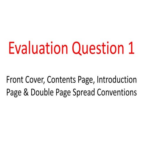 Evaluation Question 1