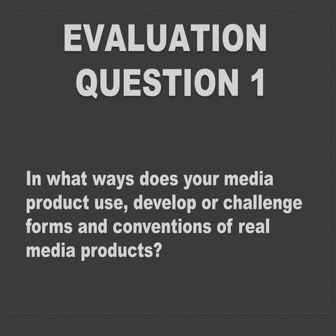 Evaluation question 1