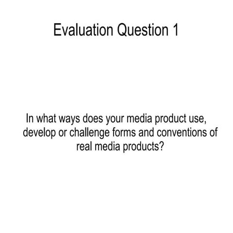 Evaluation question 1