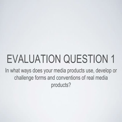 Evaluation question 1