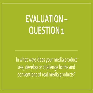 Evaluation – question 1