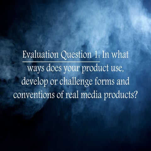 Evaluation question 1