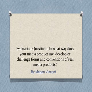 Evaluation question 1 draft powerpoint