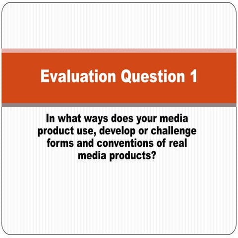 Evaluation question 1 final