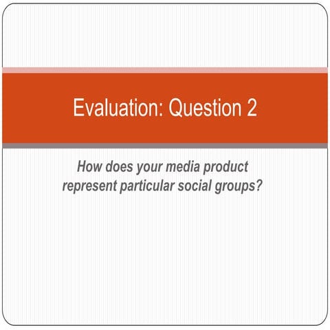 Evaluation question 2