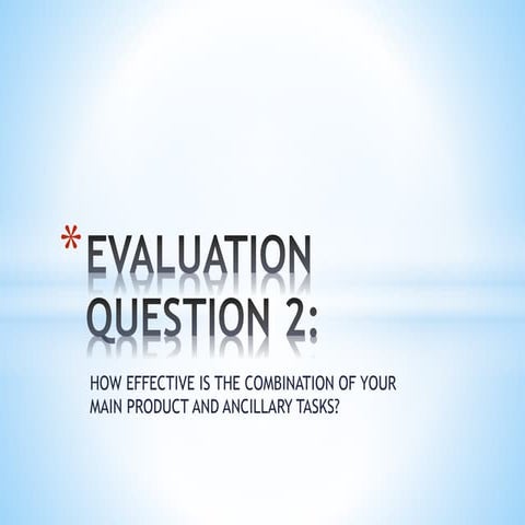 Evaluation question 2