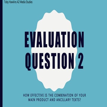 A2 Media Studies Evaluation Question 2 | PPT