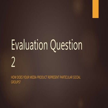 Evaluation question 2