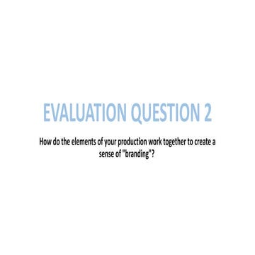 Evaluation question 2