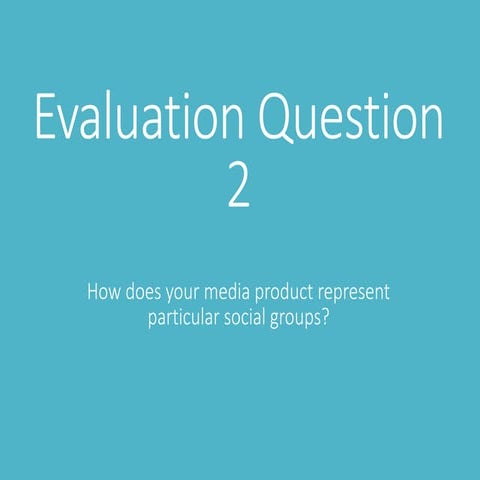 Evaluation question 2