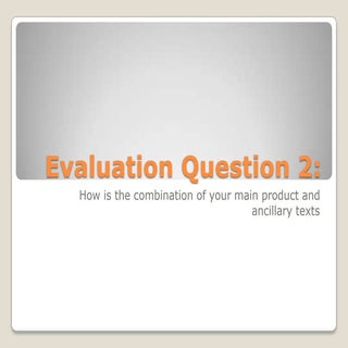 Evaluation question 2 a2 media