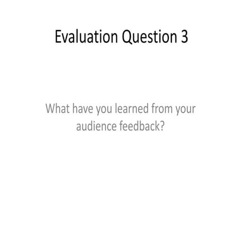 Evaluation question 3