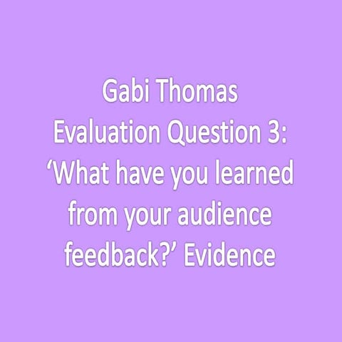 Evaluation question 3:Gabi Thomas