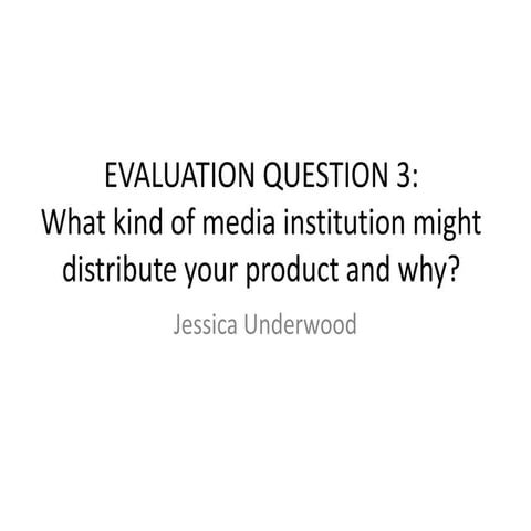 Evaluation question 3