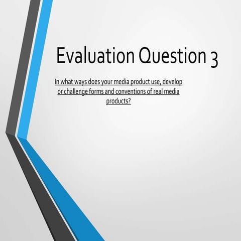 Evaluation question 3