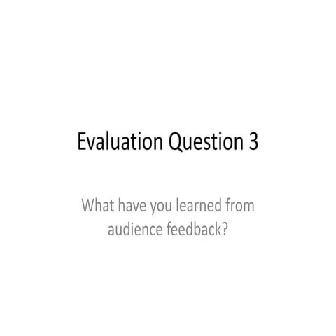Evaluation question 3