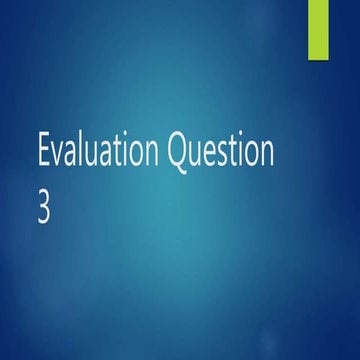 Evaluation question 3