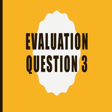 Evaluation question 3
