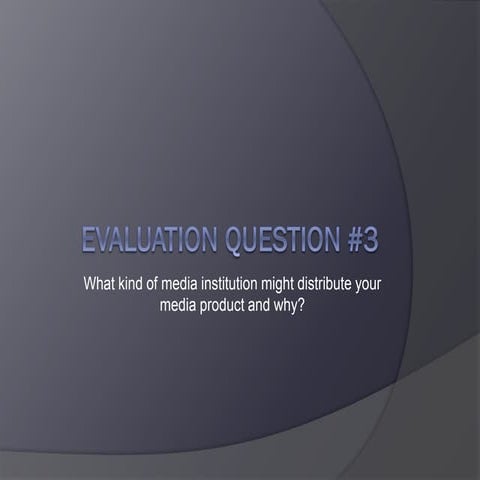 Evaluation question #3