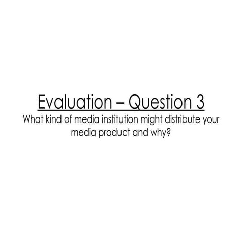 Evaluation – question 3 finished