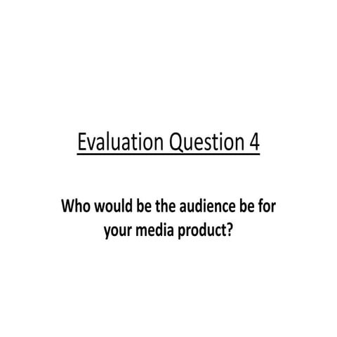 Evaluation question 4