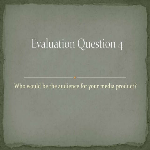 Evaluation Question 4