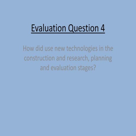 Evaluation Question 4 