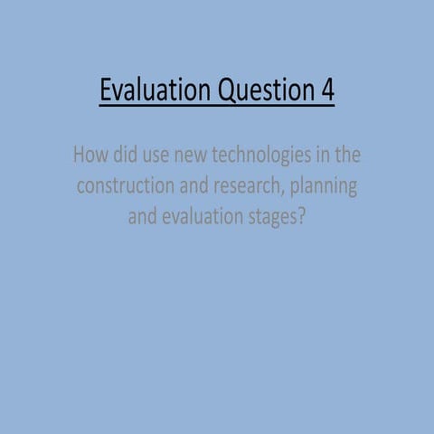 Evaluation question 4 