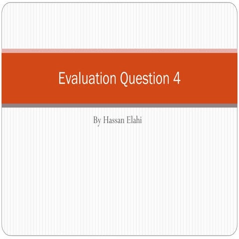 Evaluation question 4 