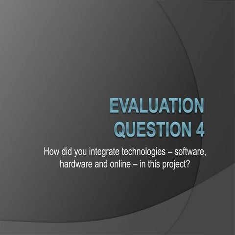 Evaluation question 4